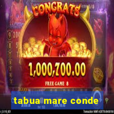 tabua mare conde